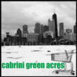 Cabrini Green Acres